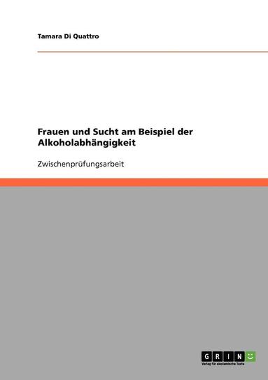 bokomslag Alkoholabhangigkeit. Frauen Und Sucht