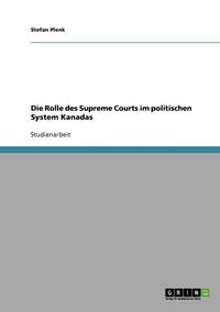 bokomslag Die Rolle Des Supreme Courts Im Politischen System Kanadas