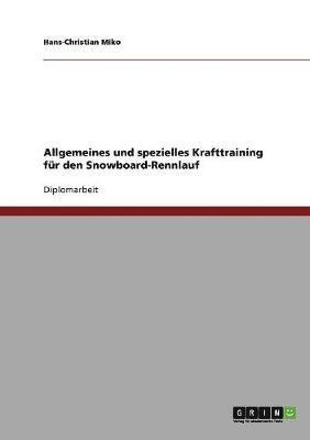 Allgemeines und spezielles Krafttraining fur den Snowboard-Rennlauf 1