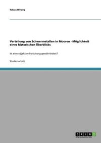 bokomslag Verteilung Von Schwermetallen in Mooren - Moglichkeit Eines Historischen Uberblicks