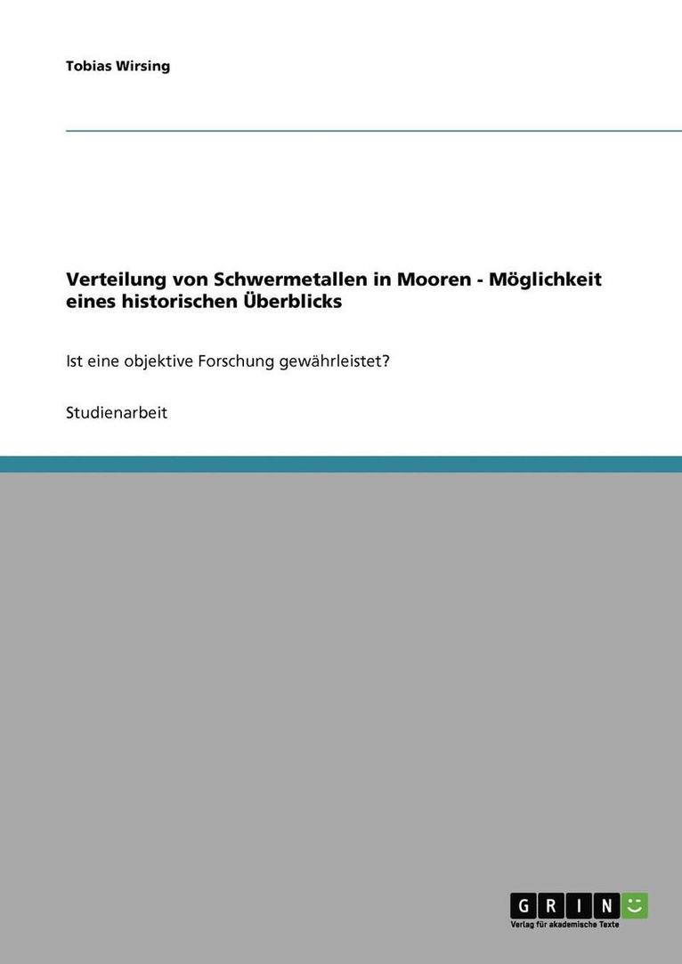 Verteilung Von Schwermetallen in Mooren - Moglichkeit Eines Historischen Uberblicks 1