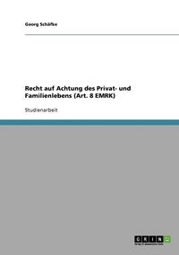 bokomslag Recht Auf Achtung Des Privat- Und Familienlebens (Art. 8 Emrk)