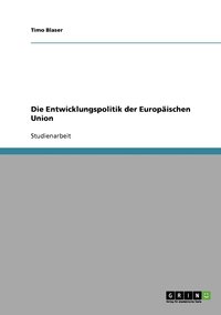 bokomslag Die Entwicklungspolitik der Europaischen Union