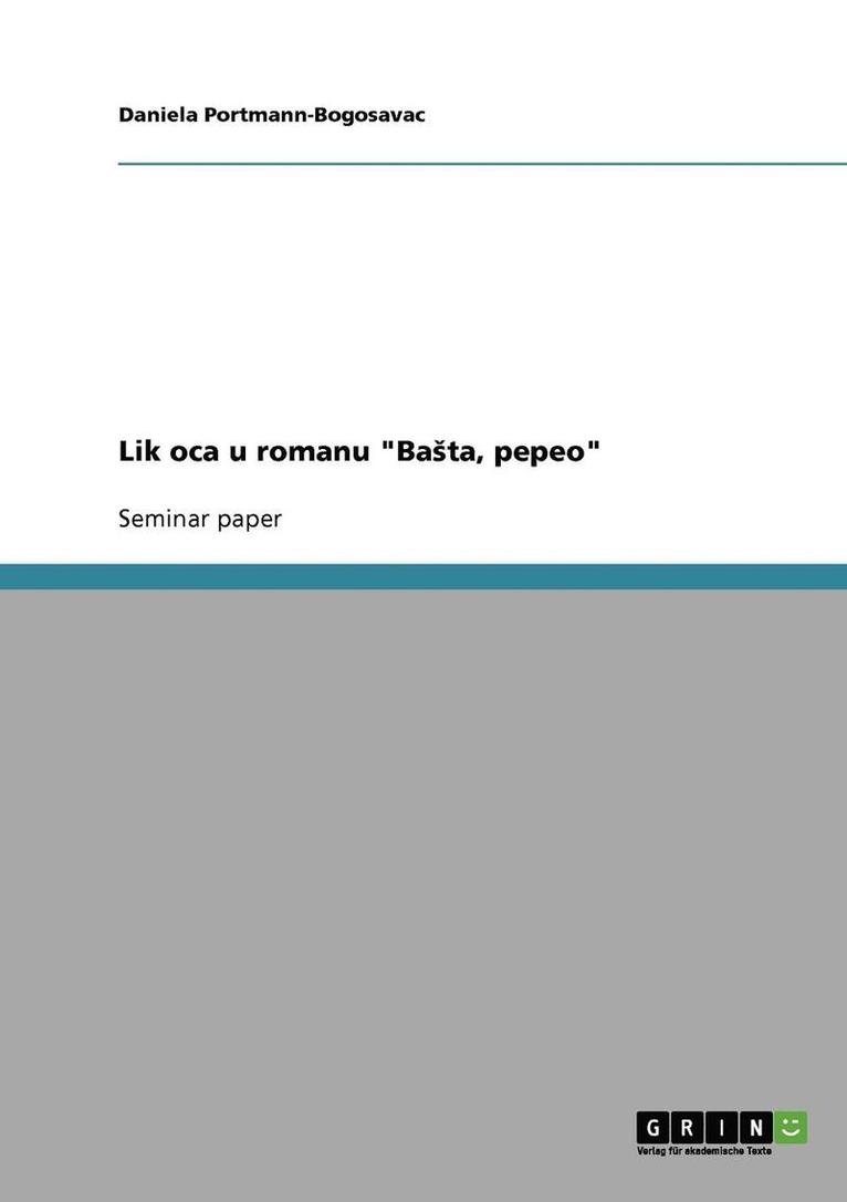 Lik Oca U Romanu 'Basta, Pepeo' 1