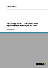 bokomslag Karl Philipp Moritz - Gtterlehre oder mythologische Dichtungen der Alten