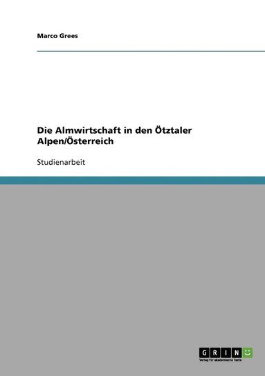 Marco Grees - Almwirtschaft in den Ötztaler Alpen/Österreich, Häftad