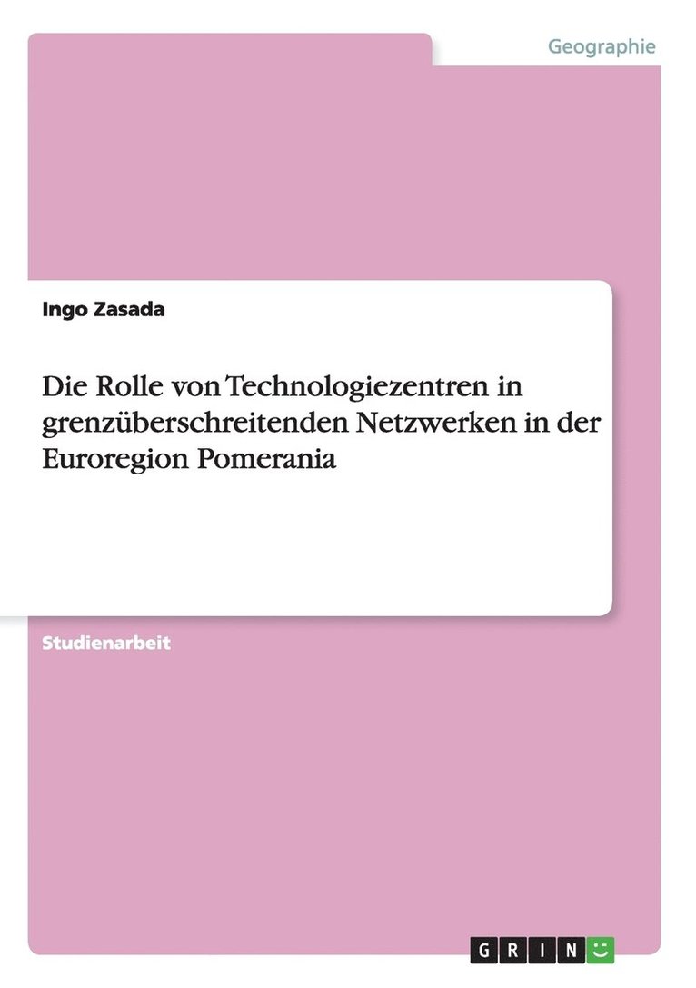 Die Rolle Von Technologiezentren In GrenzÃ¿Â¿Â½Berschreitenden Netzwerken In Der Euroregion Pomerania 1