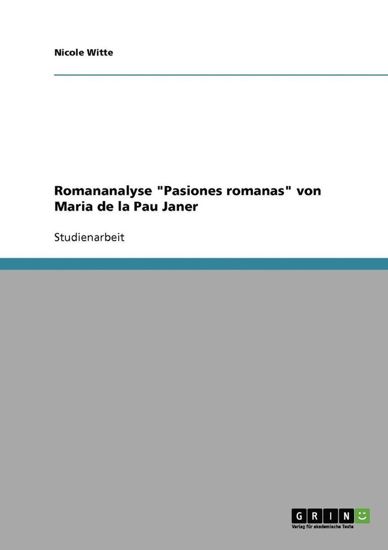 Romananalyse Pasiones romanas von Maria de la Pau Janer 1