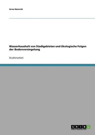 bokomslag Wasserhaushalt von Stadtgebieten und oekologische Folgen der Bodenversiegelung