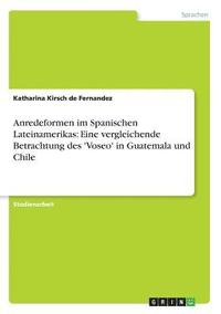 bokomslag Anredeformen Im Spanischen Lateinamerikas