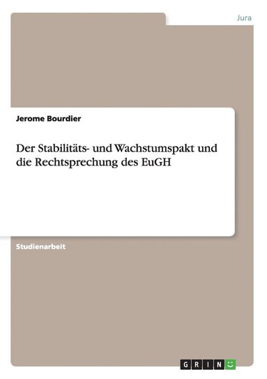 bokomslag Der Stabilitats- Und Wachstumspakt Und Die Rechtsprechung Des Eugh