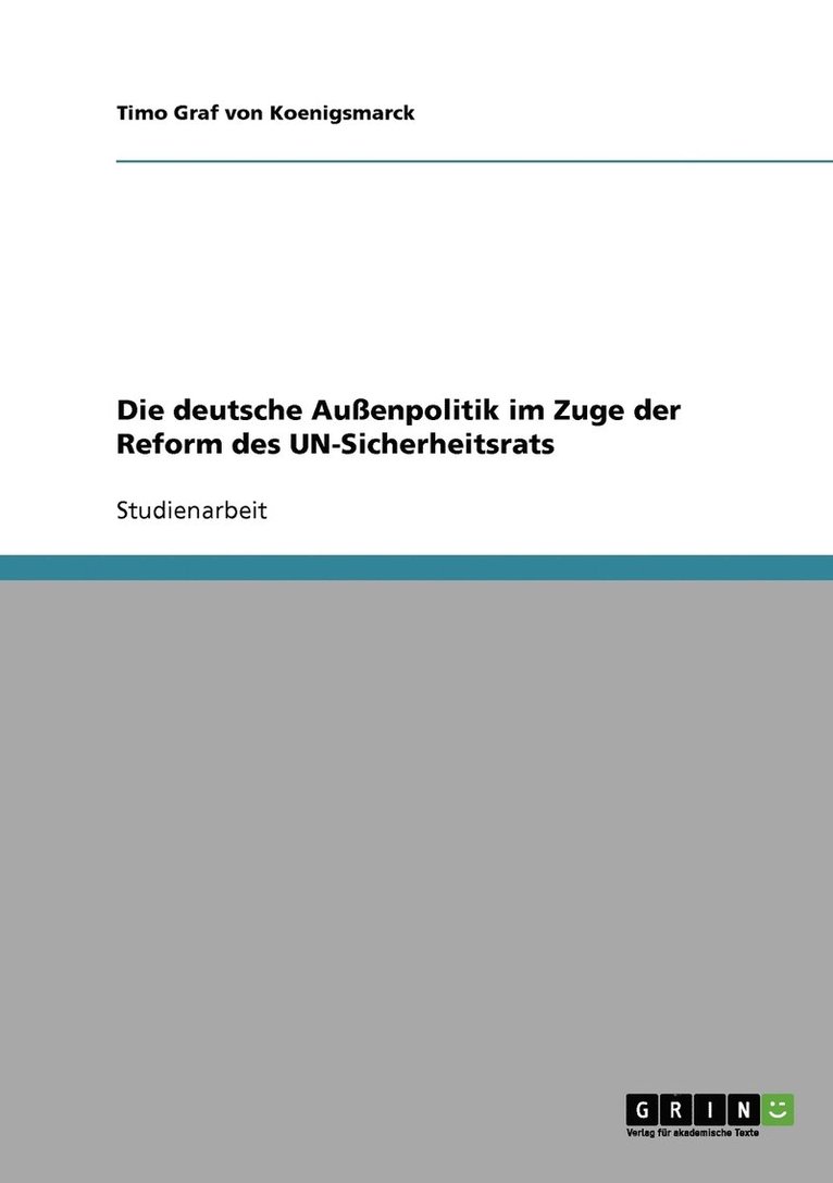 Die deutsche Auenpolitik im Zuge der Reform des UN-Sicherheitsrats 1