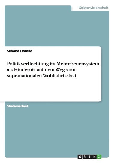 bokomslag Politikverflechtung Im Mehrebenensystem ALS Hindernis Auf Dem Weg Zum Supranationalen Wohlfahrtsstaat