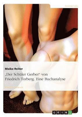 bokomslag 'Der Schuler Gerber' Von Friedrich Torberg. Eine Buchanalyse