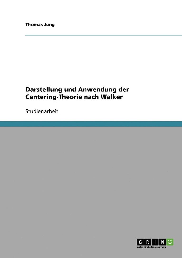 Darstellung und Anwendung der Centering-Theorie nach Walker 1