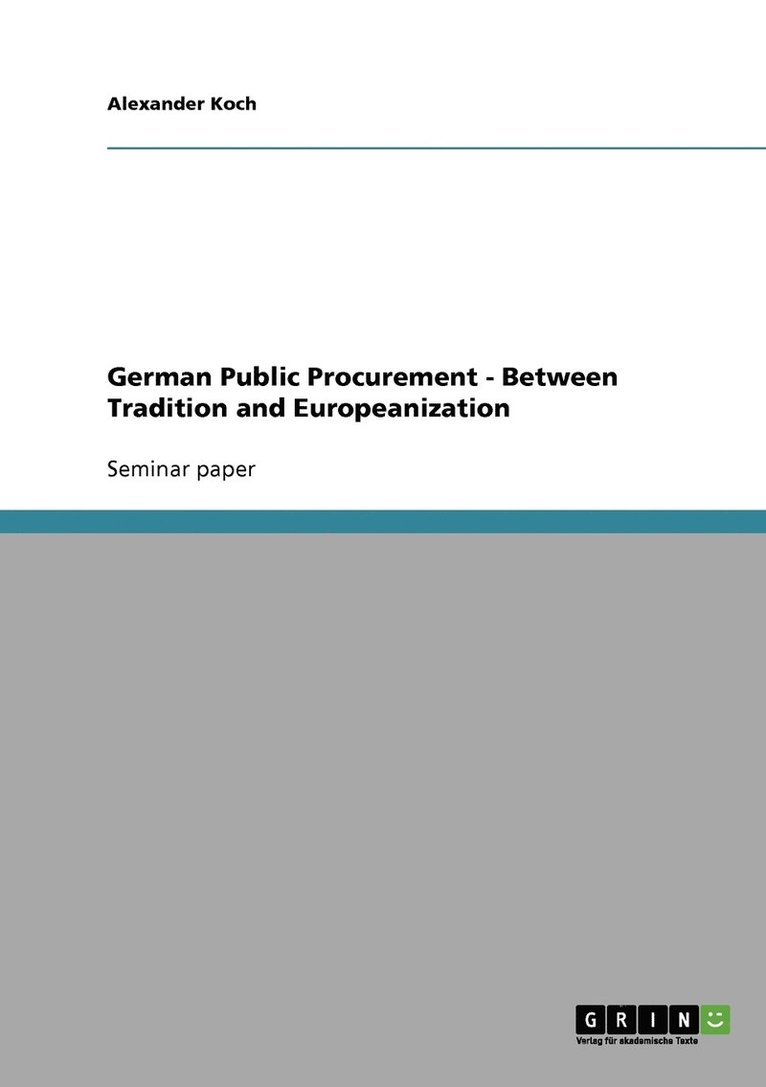 German Public Procurement - Between Tradition and Europeanization 1