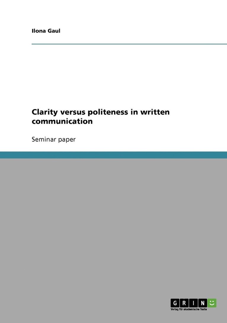 Clarity versus politeness in written communication 1