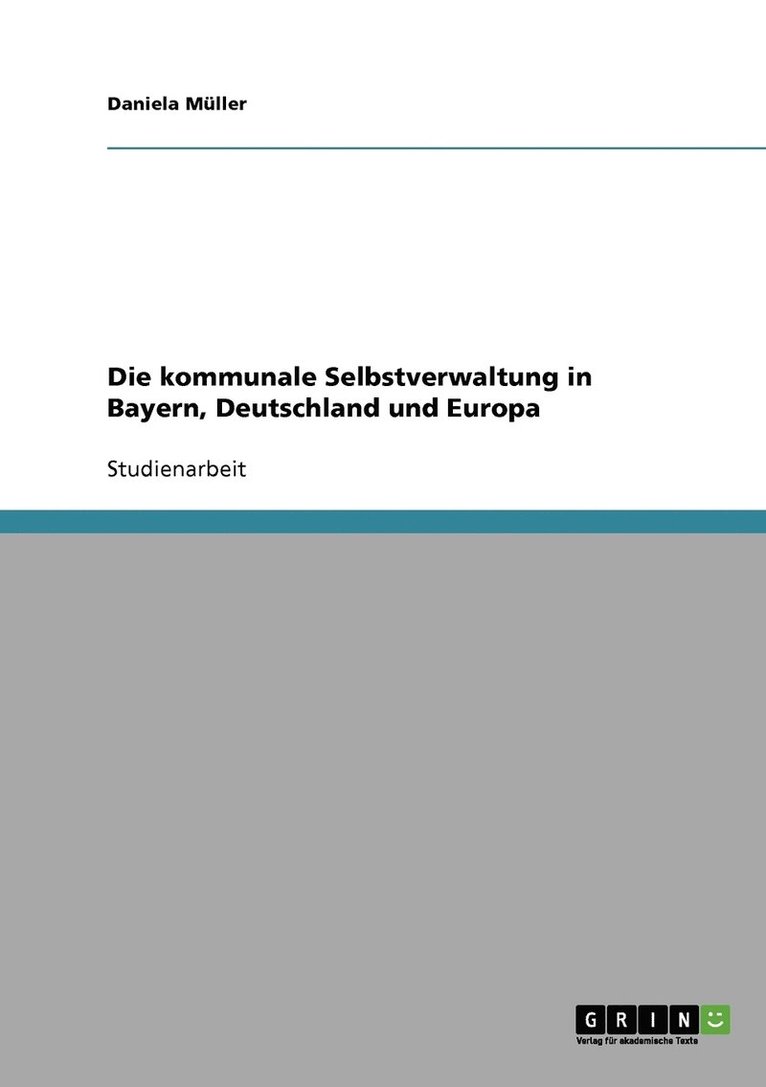 Die kommunale Selbstverwaltung in Bayern, Deutschland und Europa 1