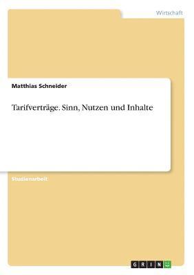 Matthias Schneider - Tarifverträge. Sinn, Nutzen und Inhalte, Häftad