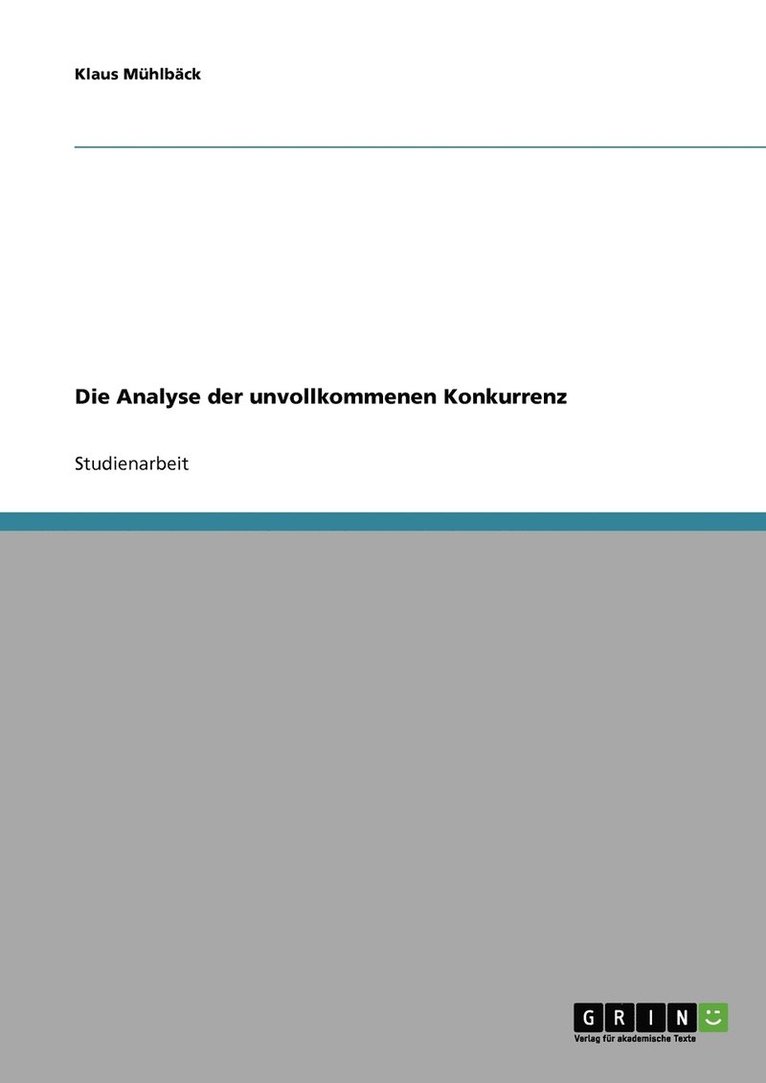 Die Analyse der unvollkommenen Konkurrenz 1