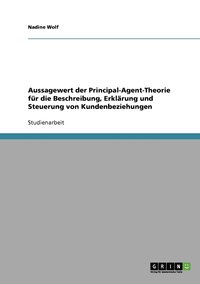 bokomslag Aussagewert der Principal-Agent-Theorie fur die Beschreibung, Erklarung und Steuerung von Kundenbeziehungen