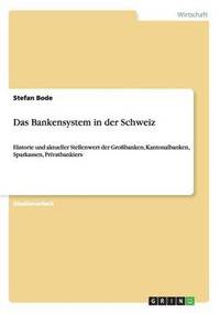 bokomslag Das Bankensystem in der Schweiz