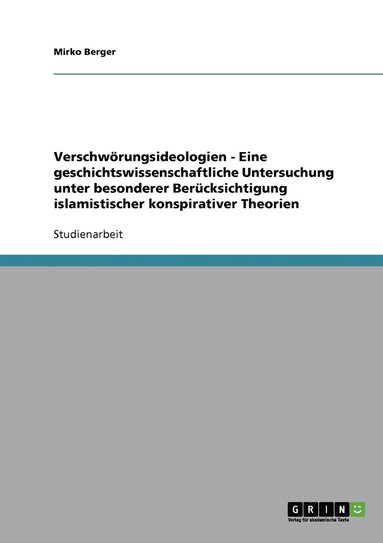 bokomslag Verschwoerungsideologien - Eine geschichtswissenschaftliche Untersuchung unter besonderer Berucksichtigung islamistischer konspirativer Theorien