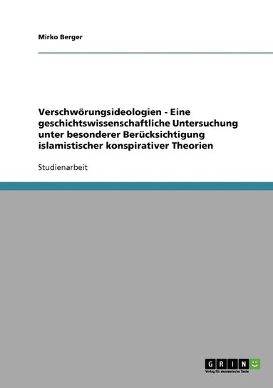 bokomslag Verschwrungsideologien - Eine geschichtswissenschaftliche Untersuchung unter besonderer Bercksichtigung islamistischer konspirativer Theorien