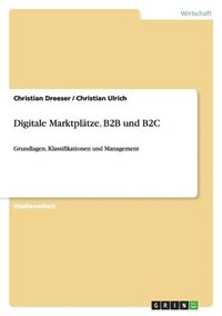 bokomslag Digitale Marktplätze. B2B und B2C