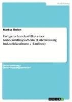 bokomslag Fachgerechtes Ausfullen Eines Kundenauftragsscheins (Unterweisung Industriekaufmann / -Kauffrau)