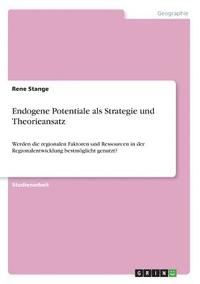 bokomslag Endogene Potentiale ALS Strategie Und Theorieansatz