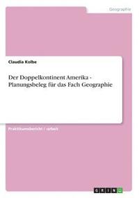 bokomslag Der Doppelkontinent Amerika - Planungsbeleg Fur Das Fach Geographie