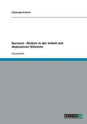 Burnout - Risiken in der Arbeit mit depressiven Klienten 1