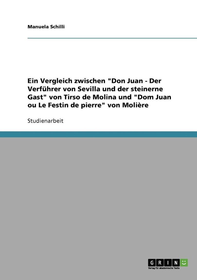 Tirso de Molinas Don Juan - Der Verfuhrer Von Sevilla Und Der Steinerne Gast Und Molieres Dom Juan Ou Le Festin de Pierre 1