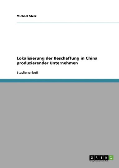 bokomslag Lokalisierung der Beschaffung in China produzierender Unternehmen