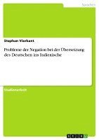 Probleme Der Negation Bei Der Ubersetzung Des Deutschen Ins Italienische 1