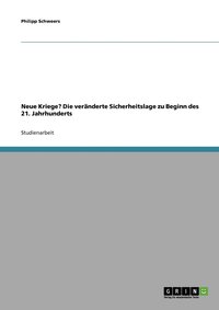 bokomslag Neue Kriege? Die veranderte Sicherheitslage zu Beginn des 21. Jahrhunderts