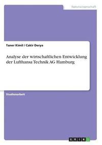 bokomslag Analyse Der Wirtschaftlichen Entwicklung Der Lufthansa Technik AG Hamburg