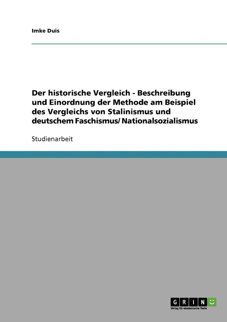 Imke Duis - historische Vergleich - Beschreibung und Einordnung der Methode am Beispiel des Vergleichs von Stalinismus und deutschem Faschismus/ Nationalsozialismus, Häftad
