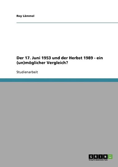 bokomslag Der 17. Juni 1953 und der Herbst 1989 - ein (un)mglicher Vergleich?