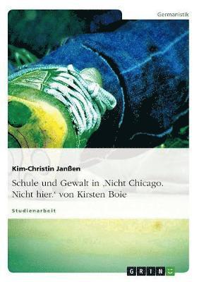 Schule und Gewalt in 'Nicht Chicago. Nicht hier.' von Kirsten Boie 1