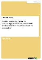 bokomslag Ist Der 19 Gwb Geeignet, Aus Markttransparenzeffekten Des Internet Erwachsende Missbrauchspoteniale Zu Bekampfen?