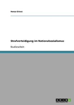 bokomslag Strafverteidigung im Nationalsozialismus