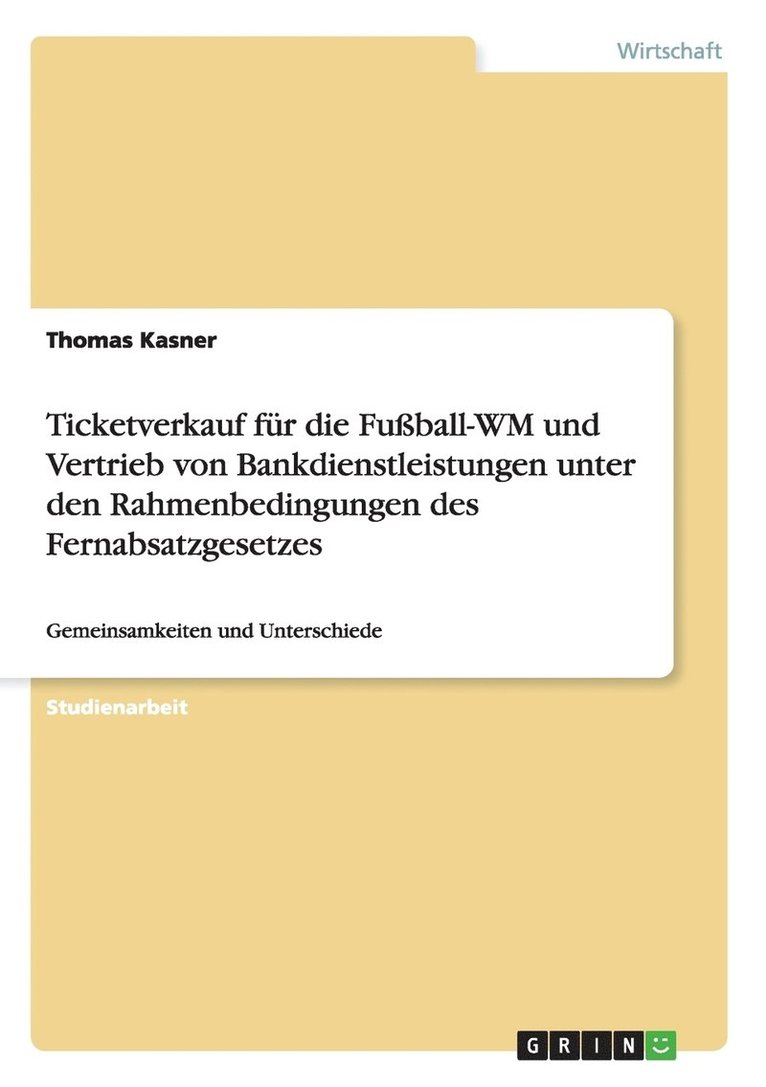 Ticketverkauf Fur Die Fuball-Wm Und Vertrieb Von Bankdienstleistungen Unter Den Rahmenbedingungen Des Fernabsatzgesetzes 1