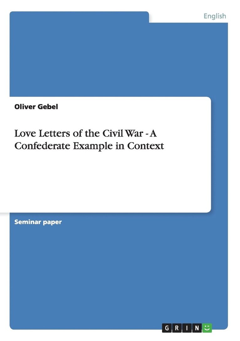 Love Letters of the Civil War - A Confederate Example in Context 1
