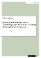 bokomslag Quo Vadis, Schulkultur? Kritische Anmerkungen Zur Situation Und Forderung Hochbegabter Am Gymnasium