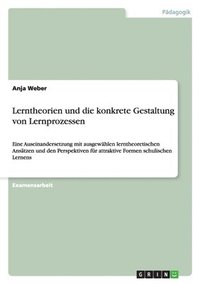 bokomslag Lerntheorien und die konkrete Gestaltung von Lernprozessen