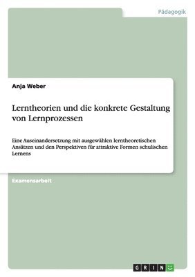 Lerntheorien Und Die Konkrete Gestaltung Von Lernprozessen 1