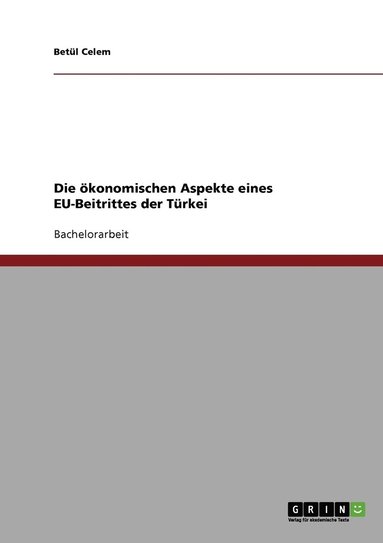 bokomslag ökonomischen Aspekte eines EU-Beitrittes der Türkei