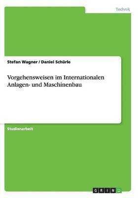 bokomslag Vorgehensweisen im Internationalen Anlagen- und Maschinenbau